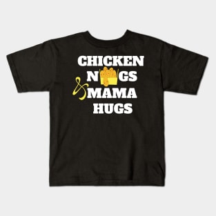 Chicken nugs and mama hugs gift Kids T-Shirt